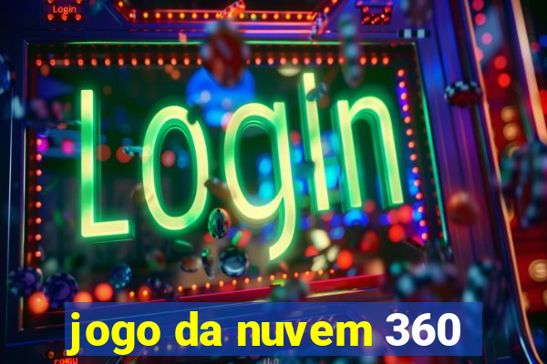 jogo da nuvem 360